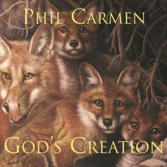 Phil Carmen: God´s Creation